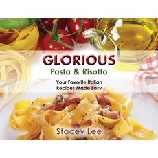 (英文圖書) Glorious Pasta & Risotto: Your Favorite Italian Recipes Made Easy 平裝版, Chippy Press, LLC, 英文