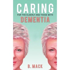 (英文圖書) Caring for the Elderly and Those with Dementia 平裝版, Austin Macauley, 英文