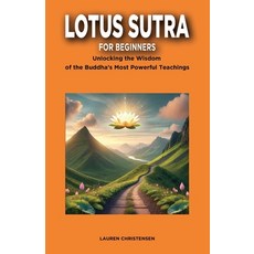 (英文圖書) Lotus Sutra for Beginners: Unlocking the Wisdom of the Buddha's Most Powerful T... 平裝版, Independently Published, 英文