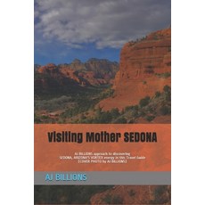 (英文圖書) Visiting Mother SEDONA: AJ BILLIONS approach to discovering SEDONA ARIZONA'S VORTEX energy i... 平裝版, Independently Published, 英文