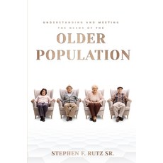 (英文圖書) Meeting the Needs of the Elder Population: Atlas Planning Manual 平裝版, Stephen F. Rutz Sr., 英文