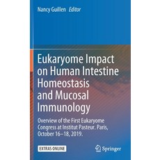 Eukaryome Impact on Human Intestine Homeostasis and Mucosal Immunology: Overview of the First Eukary... 精裝版, Springer, 英文