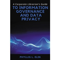 (英文圖書) A Corporate Librarian's Guide to Information Governance and Data Privacy 平裝版, Business Expert Press, 英文