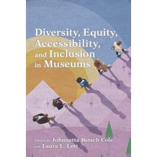 (英文圖書) Diversity Equity Accessibility and Inclusion in Museums 平裝版, American Alliance of Museums, 英文
