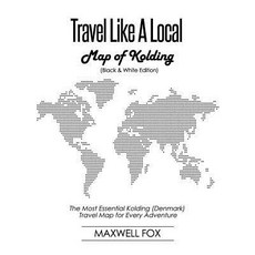 (英文圖書) Travel Like a Local - Map of Kolding (Black and White Edition): The Most Essential Kolding (D... 平裝版, Independently Published, 英文