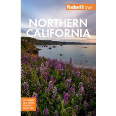 (英文圖書) Fodor's Northern California: With Napa & Sonoma Yosemite San Francisco Lake Tahoe & the Be... 平裝版, Fodor's Travel Publications, 英文