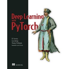 Deep Learning with Pytorch:Build Train and Tune Neural Networks Using Python Tools, Manning Publications, 英文, 平裝版