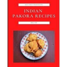 (英文圖書) Indian Pakora Recipes: Many Variety Pakora Recipes 平裝版, Independently Published, 英文