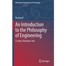 (英文圖書) An Introduction to the Philosophy of Engineering: I Create Therefore I Am 精裝版, Springer, 英文