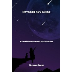 (英文圖書) October Sky Guide: Main Astronomical Events Of October 2022 平裝版, Independently Published, 英文
