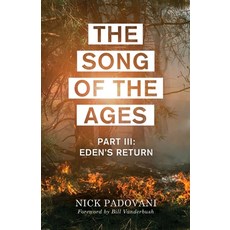 The Song of the Ages: Part III: Eden's Return 平裝版, Eyes Open Press, 英文