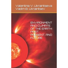 (英文圖書) Environment and Climate of the Earth: Past Present and Future 平裝版, Independently Published, 英文