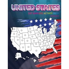Dot Markers Activity Book: UNITED STATES: Dot coloring book for toddlers - Art Paint Daubers Kids Ac... 平裝版, Independently Published, 英語