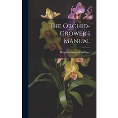 (英文圖書) The Orchid-Grower's Manual 精裝版, Legare Street Press, 英文