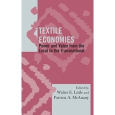 (英文圖書) Textile Economies: Power and Value from the Local to the Transnational 精裝版, Rlpg/Galleys, 英文