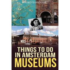 Things to do in Amsterdam: Museums 平裝版, Amsterdam Publishers, 英文