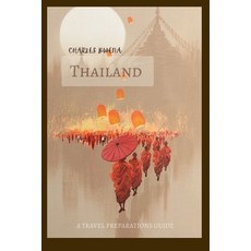 (英文圖書) Charles Bwena's Thailand: 2023 Travel Guide 平裝版, Independently Published, 英文