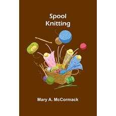 (英文圖書) Spool Knitting 平裝版, Alpha Edition, 英文