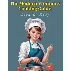(英文圖書) The Modern Woman's Cooking Guide: 400+ Unforgettable Recipes 平裝版, Exotic Publisher, 英文