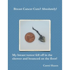 (英文圖書) Breast Cancer Cure? Absolutely! 平裝版, Lulu.com, 英文