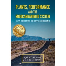 Plant Performance and the Endocannabinoid System: 21st Century Sports Medicine 平裝版, Independently Published, 英文