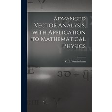 (英文圖書) Advanced Vector Analysis With Application to Mathematical Physics 精裝版, Hassell Street Press, 英文