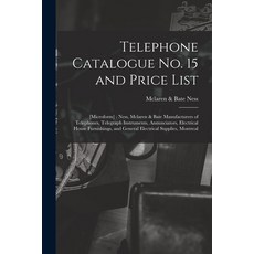 (英文圖書) Telephone Catalogue No. 15 and Price List: [microform]: Ness Mclaren & Bate Manufacturers of... 平裝版, Legare Street Press, 英文