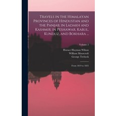 (英文圖書) Travels in the Himalayan Provinces of Hindustan and the Panjab; in Ladakh and Kashmir; in Pes... 精裝版, Legare Street Press, 英文