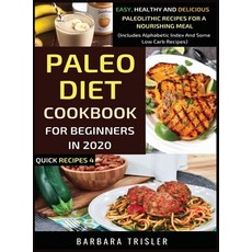 (英文圖書) Paleo Diet Cookbook For Beginners In 2020: Easy Healthy And Delicious Paleolithic Recipes Fo... 精裝版, Millennium Publishing Ltd, 英文