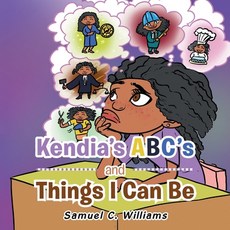 (英文圖書)Kendia's Abc's and Things I Can Be 平裝版, Partridge Publishing Singapore, 英文
