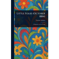 (英文圖書)Little Folks (October 1884) 精裝版, Anson Street Press, 英文