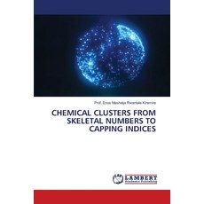 (英文圖書) Chemical Clusters from Skeletal Numbers to Capping Indices 平裝版, LAP Lambert Academic Publis..., 英文