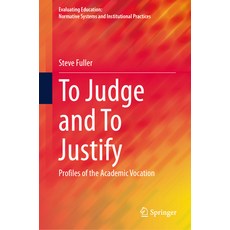 (英文圖書) To Judge and to Justify: Profiles of the Academic Vocation 精裝版, Springer, 英文
