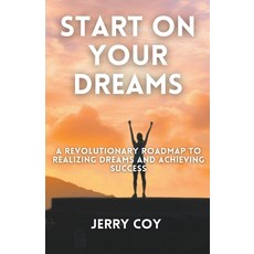 (英文圖書) Start On Your Dreams 平裝版, Jerry Coy, 英文