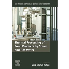 (英文圖書) Thermal Processing of Food Products by Steam and Hot Water: Unit Operations and Processing Eq... 平裝版, Woodhead Publishing, 英文