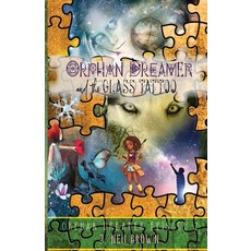 Orphan Dreamer and the Glass Tattoo 平裝版, Rogue Reads, LLC, 英文