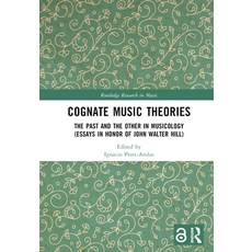 (英文圖書) Cognate Music Theories: The Past and the Other in Musicology 精裝版, Routledge, 英文