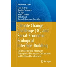 (英文圖書) Climate Change Challenge (3c) and Social-Economic-Ecological Interface-Building: Exploring Po... 平裝版, Springer, 英文