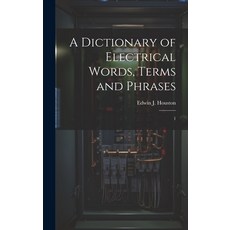 (英文圖書) A Dictionary of Electrical Words Terms and Phrases: 1 精裝版, Legare Street Press, 英文