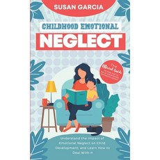 (英文圖書) Childhood Emotional Neglect: The Official Guide on How Not to Be an Emotionally Immature Pare... 平裝版, Independently Published, 英文