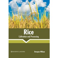 (英文圖書) Rice: Cultivation and Processing 精裝版, Murphy & Moore Publishing, 英文