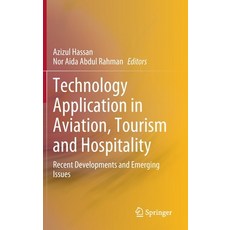 (英文圖書) Technology Application in Aviation Tourism and Hospitality: Recent Developments and Emerging... 精裝版, Springer, 英文