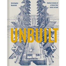 (英文圖書) Unbuilt: Radical Visions of a Future That Never Arrived 精裝版, Batsford, 英文