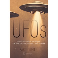 (英文圖書) UFOs: Unidentified Aerial Phenomena: Observations Explanations and Speculations 平裝版, Springer, 英文