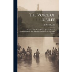 (英文圖書) The Voice of Jubilee: A Narrative of the Baptist Mission Jamaica From Its Commencement; Wit... 精裝版, Legare Street Press, 英文
