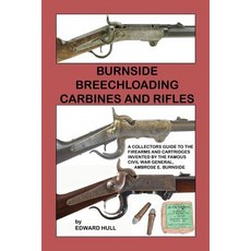(英文圖書) Burnside Breechloading Carbines and Rifles: A Collectors Guide to The Firearms and Cartridges... 平裝版, Createspace Independent Pub..., 英文