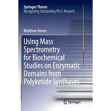 (英文圖書) Using Mass Spectrometry for Biochemical Studies on Enzymatic Domains from Polyketide Synthases 平裝版, Springer, 英文