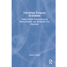 (英文圖書) Treatment Program Evaluation: Public Health Perspectives on Mental Health and Substance Use D... 精裝版, Routledge, 英文