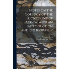 (英文圖書) Notes on the Goelogy of the Continent of Africa With an Introduction and Bibliography 精裝版, Legare Street Press, 英文