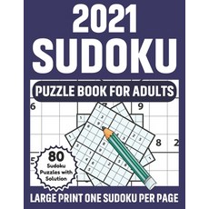 2021 Sudoku Puzzle Book For Adults: Large Print Easy Entertaining Fun Puzzles Sudoku Book For Senior... 平裝版, Independently Published, 英文